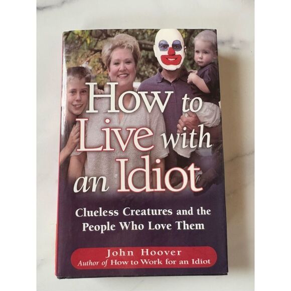 How to live with an Idiot marriage relationship spouse tips advice book - Picture 1 of 5